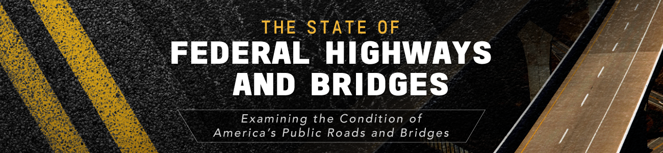 The State of Federal Highways and Bridges in America (2023)